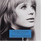 Click here to buy A Stranger on Earth: An Introduction to Marianne Faithfull by  Marianne Faithfull .