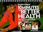 Ten Minutes to Better Health