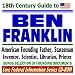 18th Century Guide to Ben Franklin: American Founding Father, Statesman, Inventor, Scientist, Librarian, Printer (CD-ROM)
