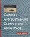 Books : Gaining and Sustaining Competitive Advantage