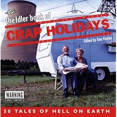 The "Idler" Book of Crap Holidays: 50 Tales of Holiday Hell