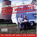 The "Idler" Book of Crap Holidays: 50 Tales of Holiday Hell