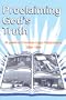 Proclaiming God's Truth: The First 25 Years at Christian Light