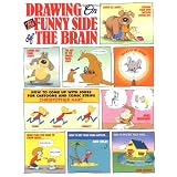 Drawing on the Funny Side of the Brain: How to Come Up with Jokes for Cartoons and Comic Stripspar Christopher Hart
