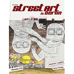 Street Art in Berlin. Version 4.0