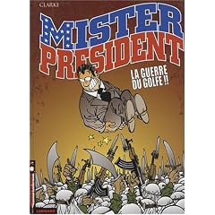 Mister President, Tome 4 : La guerre du Golfe