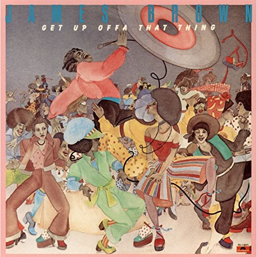 Get Up Offa That Thing