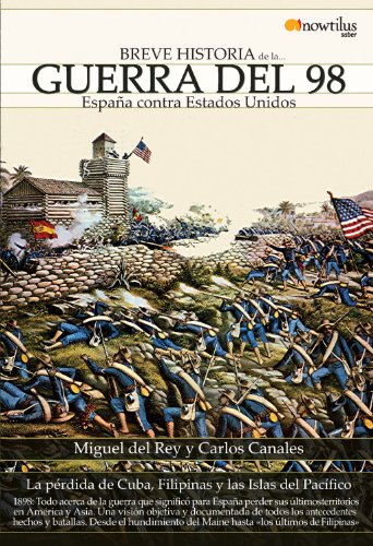 Breve Historia de la guerra del 98 (Spanish Edition)