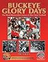 Buckeye Glory Days: The Most Memorable Games of Ohio State Football