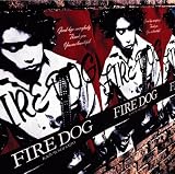 FIRE DOG (初回生産限定:デジパック・SHM-CD・スペシャルプライス) 【2012カレンダー入りスペシャルA4クリアファイル付】