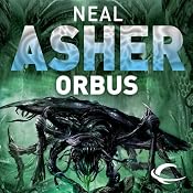 Orbus: The Spatterjay Series: Book 3 | [Neal Asher]