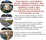  : The Down and Dirty Earn More Money, Biz Networking and Sales Models for Coin Collecting Kits Internet Businesses 3 CD Power Pack