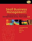 Small Business Management: Launching and Growing Entrepreneurial Ventures