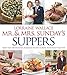 Mr. And Mrs. Sunday's Suppers: More than 100 Delicious, Homemade Recipes to Bring Your Family Together