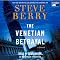 The Venetian Betrayal: Cotton Malone, Book 3