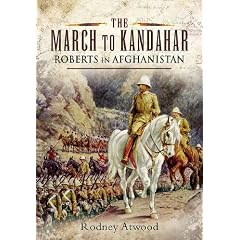 The March to Kandahar: Roberts in Afghanistan