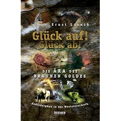 Gl�ck auf! Gl�ck ab!: Die �ra des Braunen Goldes