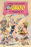 The Groo Maiden