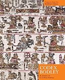 Codex Bodley: A Painted Chronicle from the Mixtec Highlands, Mexico (Treasures from the Bodleian Library)