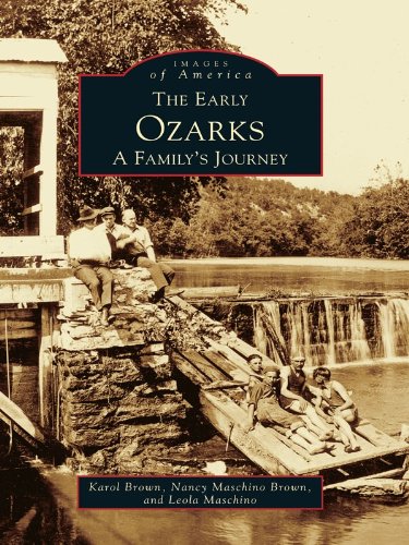 Early Ozarks, The: A Family's Journey (Images of America)