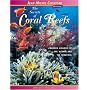 The Secrets of Coral Reefs: Crowded Kingdom of the Bizarre and the Beautiful (Jean-Michel Cousteau Presents)