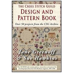The Cross Stitch Guild Design and Pattern Book: With Over 50 Projects from the CSG Archive