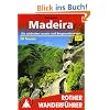 Madeira. Die sch�nsten Levada- und Bergwanderungen. 50 Touren. Mit GPS-Tracks