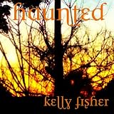 Haunted (Talon Hills #1) ~ Kelly Fisher