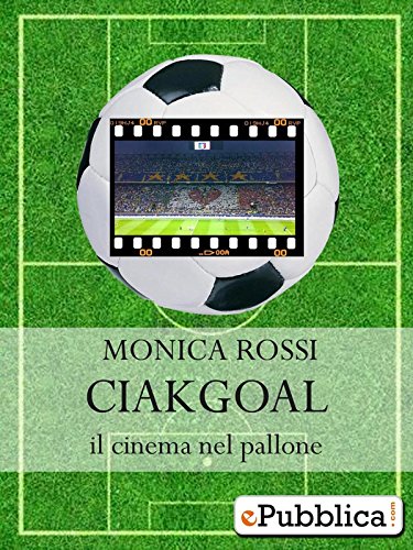 Ciak Goal (Italian Edition)