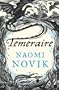 Temeraire (Temeraire 1) [a.k.a. His Majesty's Dragon]