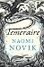 Temeraire (Temeraire 1) [a.k.a. His Majesty's Dragon]