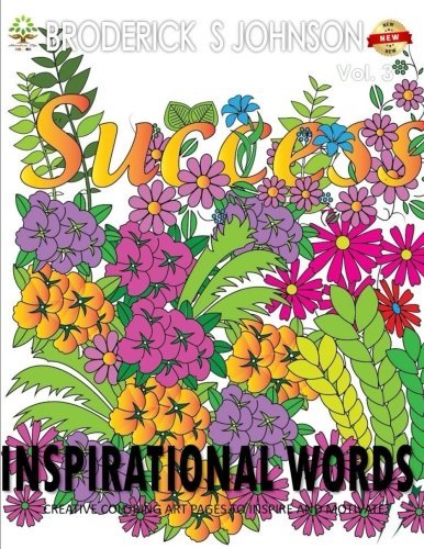 Inspirational Words: Creative Coloring Art Pages To Inspire and Motivate (Color To Live) (Volume 3)