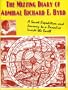 The Missing Diary of Admiral Richard E. Byrd