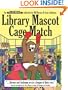 Unshelved Volume 3: Library Mascot Cage Match