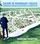Building the Workingman's Paradise: The Design of American Company Towns (Haymarket)