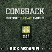Comeback: Overcoming the Setbacks in Your Life | [Rick McDaniel]