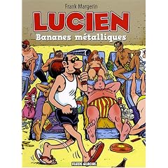 Lucien, Tome 2 : Bananes m�talliques