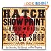 Hatch Show Print: The History of a Great American Poster Shop