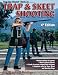 The Gun Digest Book of Trap & Skeet Shooting
