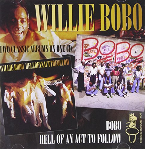 Willie Bobo - Hell Of An Act To Follow/bobo - Zortam Music