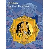 Le Bouddha d'Azur - L'int�grale - tome 1 - Bouddha d'azur l'int�grale (�dition normale)par Cosey