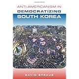 anti americanism in democratizing south korea