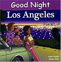 Good Night Los Angeles (Good Night Our World series)