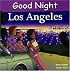 Good Night Los Angeles (Good Night Our World series)