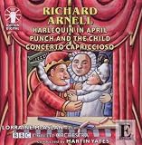 Arnell: Harlequin in April, Punch and the Child, Concerto Capriccioso for Violin and Orchestra