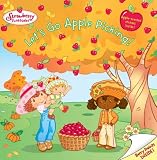 Lets Go Apple Picking! (Strawberry Shortcake)