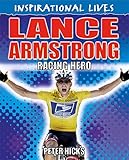 Lance Armstrong : racing hero