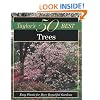Taylor's 50 Best Trees: Easy Plants for More Beautiful Gardens