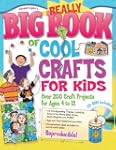 Really Big Book of Cool Crafts for Ki...