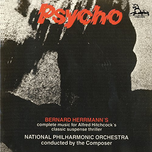 Psycho: Complete Music Bernard Herrmann National Philharmonic Orchestra